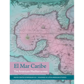 El Mar Caribe: The American Mediterranean - Paperback