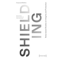 Shielding: Body-Based Studies on Integrity and Protection - Paperback