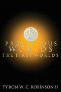 Prodigious Worlds: The First Worlds - Paperback