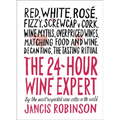 The 24-Hour Wine Expert: A Guide to the Many Kinds and Flavors of Wine - Hardcover