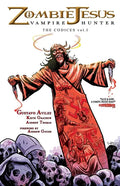 Zombie Jesus Vampire Hunter: The Codices vol. 1 - Paperback