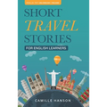Short Travel Stories for English Learners: 26 Stories With Parallel English and Italian Text - Paperback