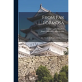 From Far Formosa: the Island, Its People and Missions - Paperback