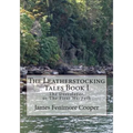 The Leatherstocking Tales Book 1: The Deerslayer: or, The First Warpath - Paperback