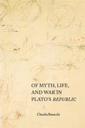 Of Myth, Life, and War in Plato's Republic - Paperback
