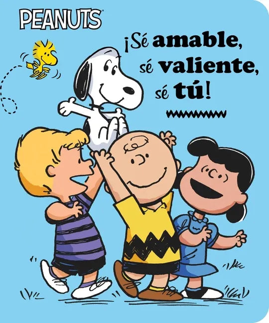 ¡Sé Amable, Sé Valiente, Sé Tú! (Be Kind, Be Brave, Be You!) - Board Book