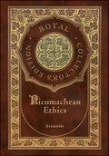 Nicomachean Ethics (Royal Collector's Edition) (Case Laminate Hardcover with Jacket) - Hardcover