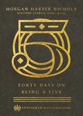 Forty Days on Being a Five - Hardcover