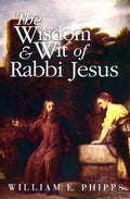 The Wisdom and Wit of Rabbi Jesus - Paperback
