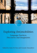 Exploring (Im)Mobilities: Language Practices, Discourses and Imaginaries - Paperback