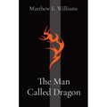 The Man Called Dragon - Paperback