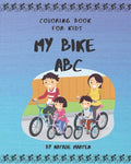 Coloring Book for Kids - My Bike ABC: ABC I Love You - Alphabet Coloring Books for Children and Toddlers Series - Paperback