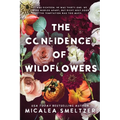 The Confidence of Wildflowers: Wildflower Duet - Paperback