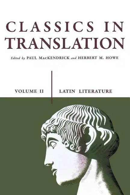 Classics in Translation, Volume II: Latin Literature - Paperback