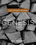Genesis 12-27: And God Said to Abraham - Paperback