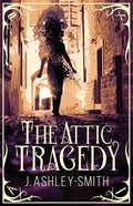 The Attic Tragedy - Paperback