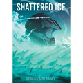 Shattered Ice - Hardcover