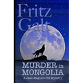 Murder in Mongolia: An Eco-Thriller - Paperback