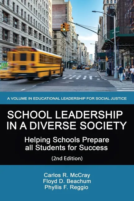 School Leadership in a Diverse Society: Helping Schools Prepare all Students for Success 2nd Edition - Paperback