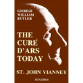 Cure d'Ars Today: St. John Vianney - Paperback