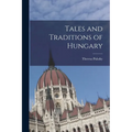 Tales and Traditions of Hungary - Paperback