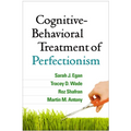 Cognitive-Behavioral Treatment of Perfectionism - Paperback