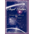 Angel Babies: Messages from Miscarried and Other Lost Babies - Hardcover
