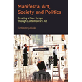 Manifesta, Art, Society and Politics: Creating a New Europe through Contemporary Art - Paperback
