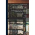 A Genealogical Dictionary of the First Settlers of New England Showing Three Generations of Those Who Came Before May, 1692, on the Basis of Farmer's - Paperback