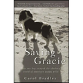 Saving Gracie: How One Dog Escaped the Shadowy World of American Puppy Mills - Paperback