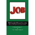 MyEasyJobSearch.com: How to Get a Job in the 21st Century - Paperback