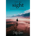 not by sight: true stories from an amazing journey - Paperback