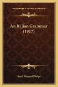 An Italian Grammar (1917) - Paperback