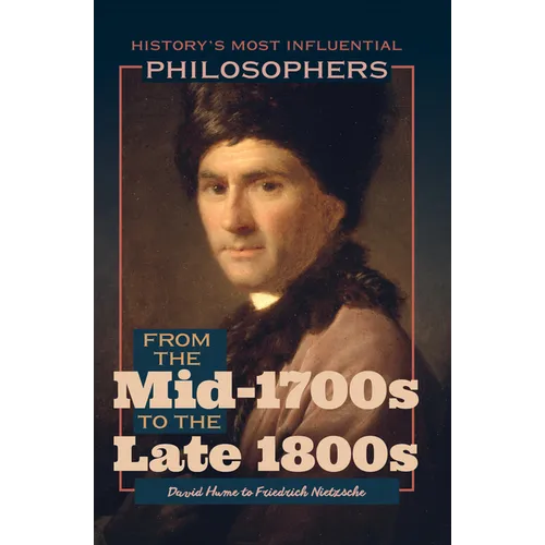 From the Mid-1700s to the Late 1800s: David Hume to Friedrich Nietzsche - Paperback