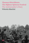 Thomas Hirschhorn: The Bijlmer Spinoza-Festival: The Ambassador's Diary - Paperback