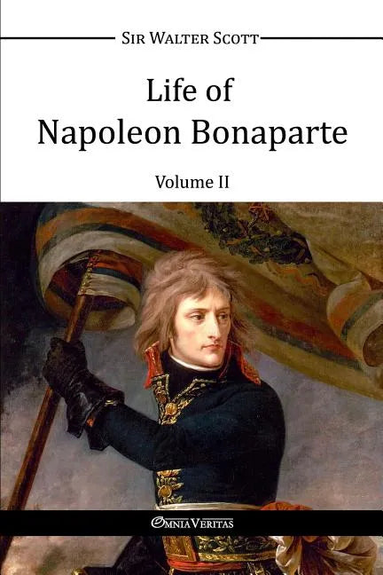 Life of Napoleon Bonaparte II - Paperback