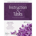 Mathematics Instruction and Tasks in a PLC at Work(r), Second Edition: (Develop a Standards-Based Curriculum for Teaching Student-Centered Mathematics - Paperback