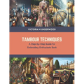 Tambour Techniques: A Step-by-Step Guide for Embroidery Enthusiasts Book - Paperback
