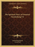 The Spiritual Diary of Emanuel Swedenborg V4 - Paperback