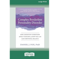 Complex Borderline Personality Disorder: How Coexisting Conditions Affect Your BPD and How You Can Gain Emotional Balance [Large Print 16 Pt Edition] - Paperback