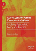 Adolescent-To-Parent Violence and Abuse: Applying Research to Policy and Practice - Paperback