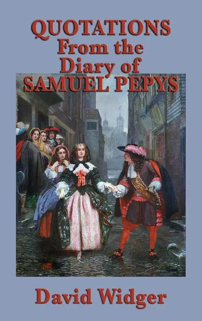 Quotations from the Diary of Samuel Pepys - Hardcover