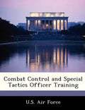 Combat Control and Special Tactics Officer Training - Paperback