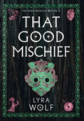 That Good Mischief - Hardcover