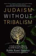 Judaism Without Tribalism: A Guide to Being a Blessing to All the Peoples of the Earth - Paperback
