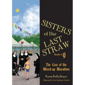 Sisters of the Last Straw Book 9: The Case of the Mixed-Up Marathon - Paperback