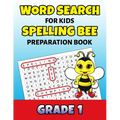 Word Search For Kids Spelling Bee Preparation Book Grade 1: 1st Grade Spelling Workbook Fun Puzzle Book First Grade Teacher Student Class Homeschool - Paperback