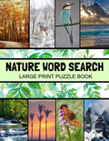 Nature Word Search Large Print Puzzle Book: Animals Word Search, Botanical Word Search, Nature Word Search Puzzle Books For Adults, Gardening Word Sea - Paperback