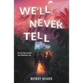 We'll Never Tell - Hardcover