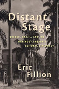Distant Stage: Quebec, Brazil, and the Making of Canada's Cultural Diplomacy - Paperback
